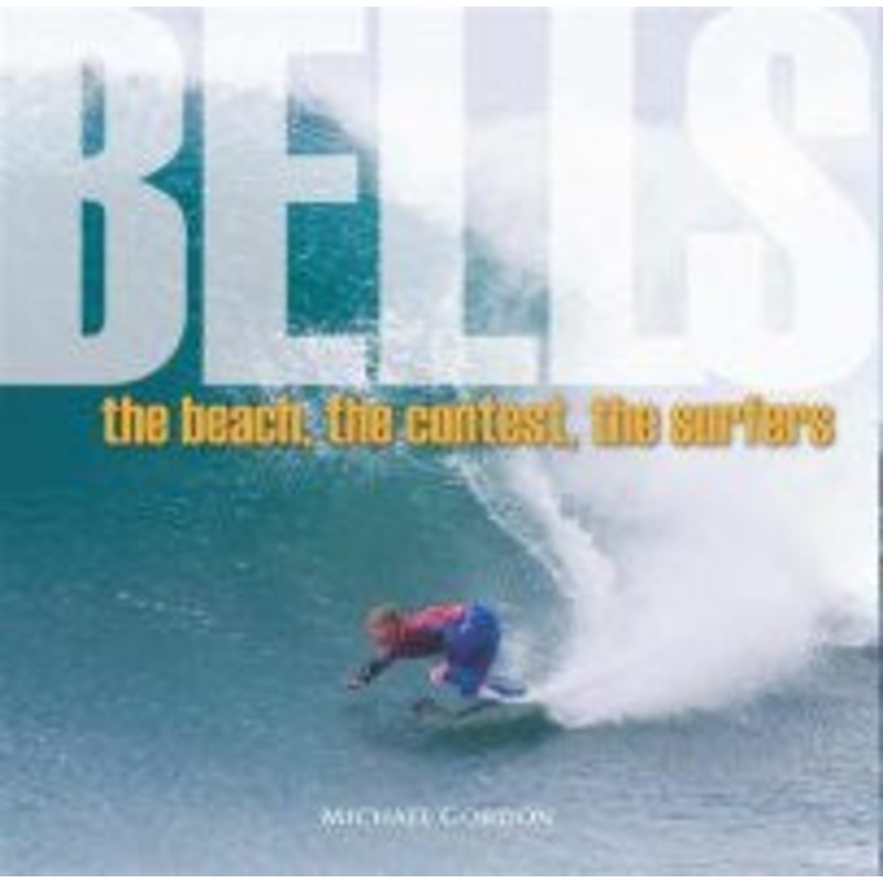 Bells: The Beach, The Surfers, The Contest