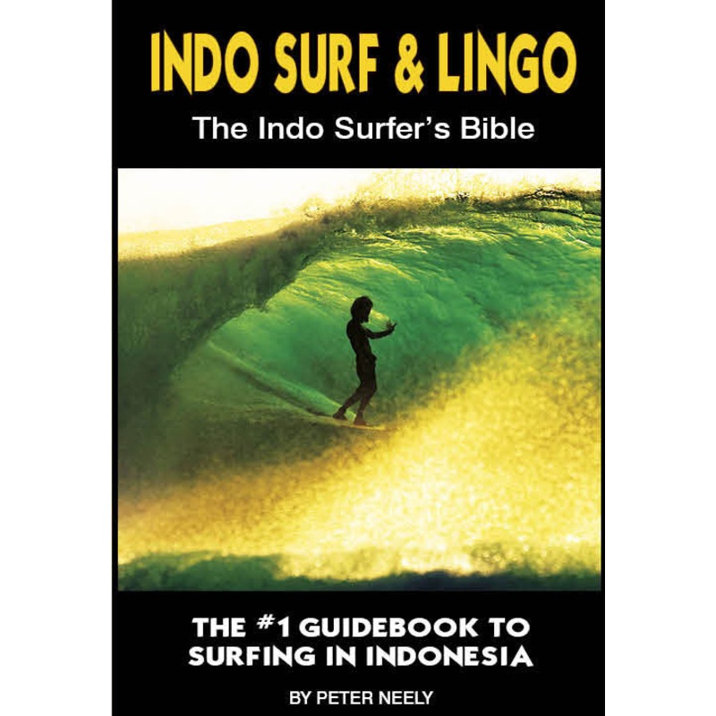 Indo Surf & Lingo The Indo Surfer's Bible