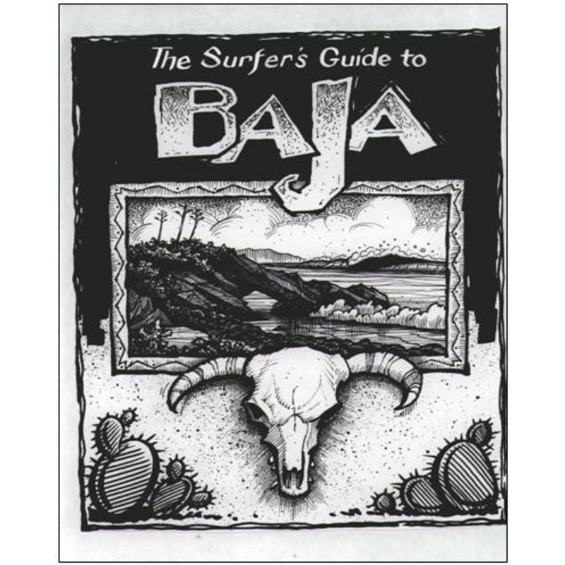 The Surfer's Guide To Baja